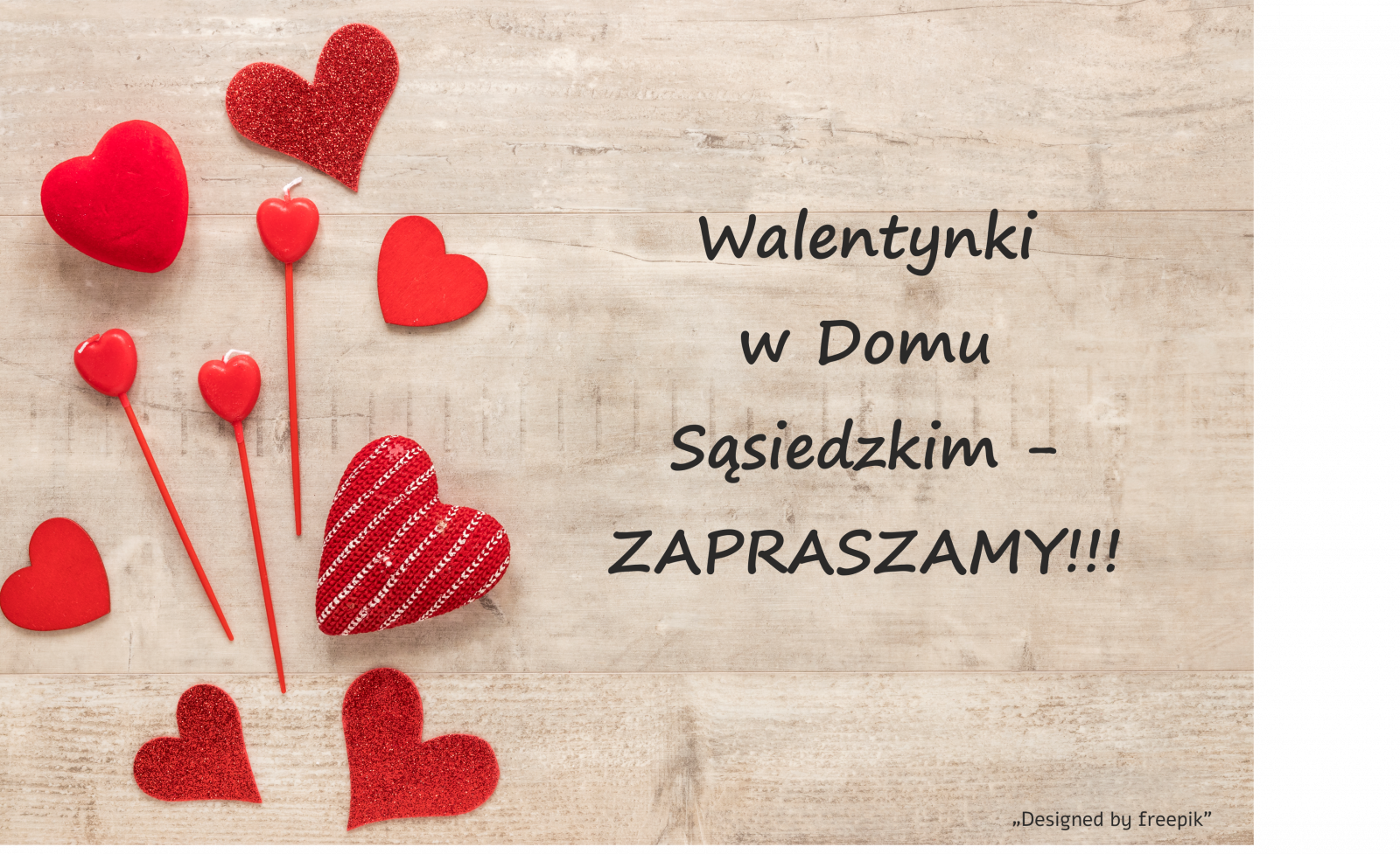 Serdecznie zapraszamy wszystkich chętnych do udziału w spotkaniu walentynkowym w Domu Sąsiedzkim
